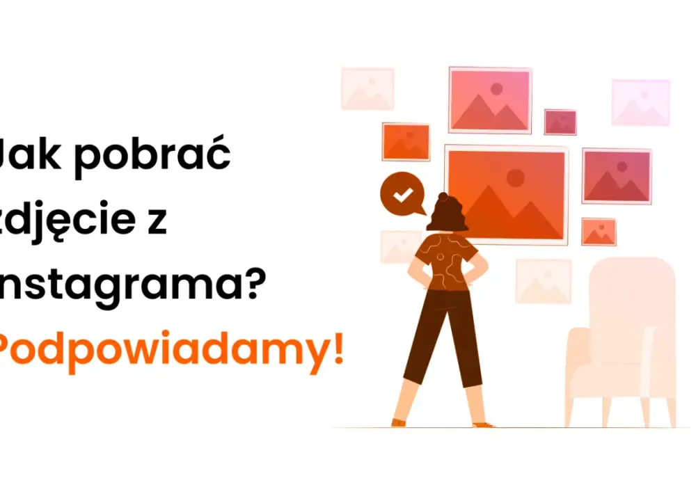 Pobieranie zdjęć z Insta - Legalnie, bezpiecznie, na każde urządzenie