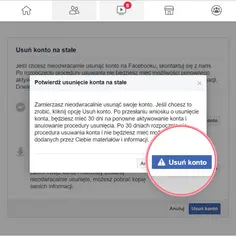 Potwierdzenie usunięcia konta na Facebooku. Kliknij "Usuń konto", aby trwale zakończyć swoją obecność w serwisie.